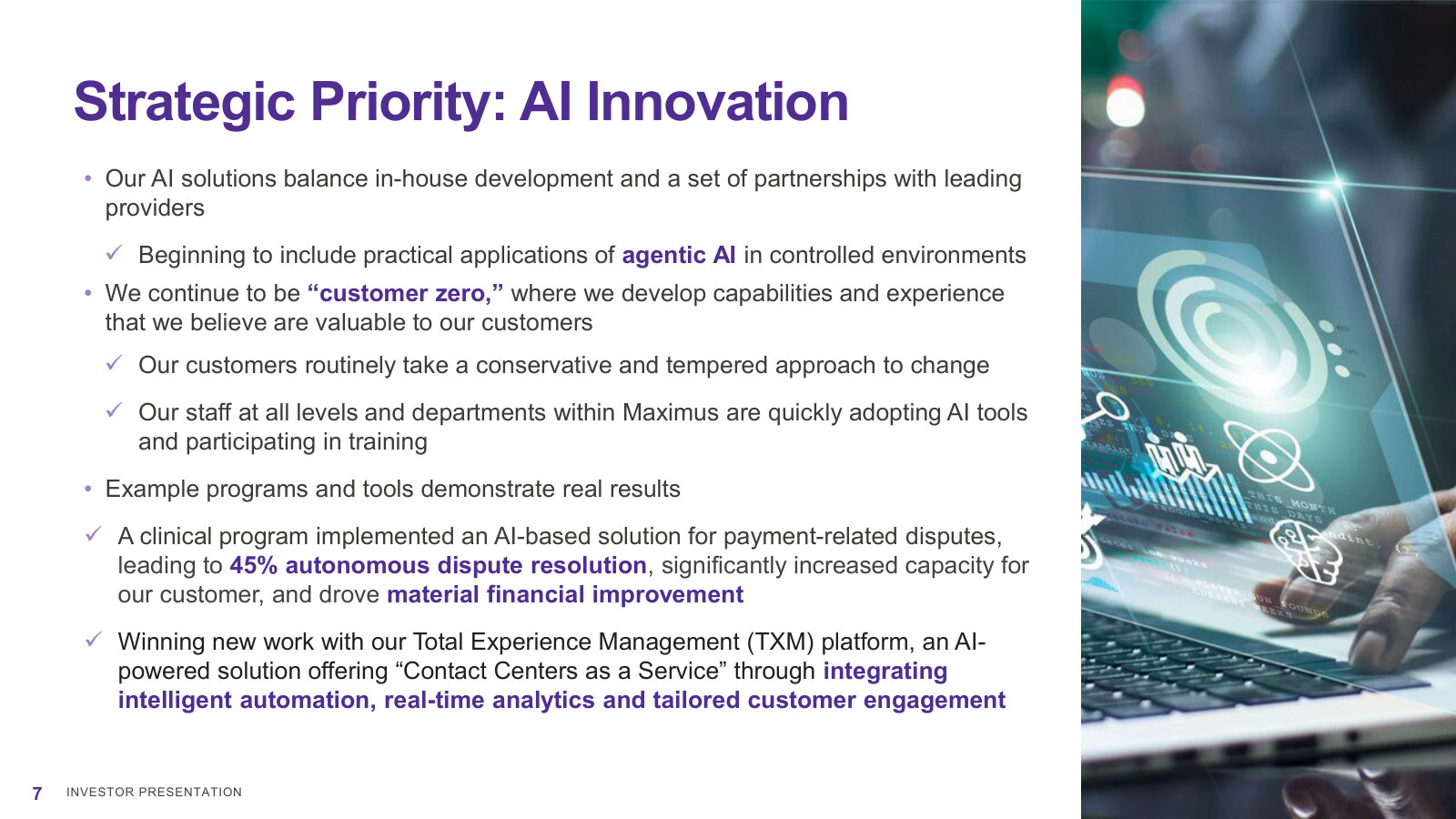 How AI is deployed — "customer zero" internally, 45% autonomous dispute resolution in a clinical program, TXM as the product.